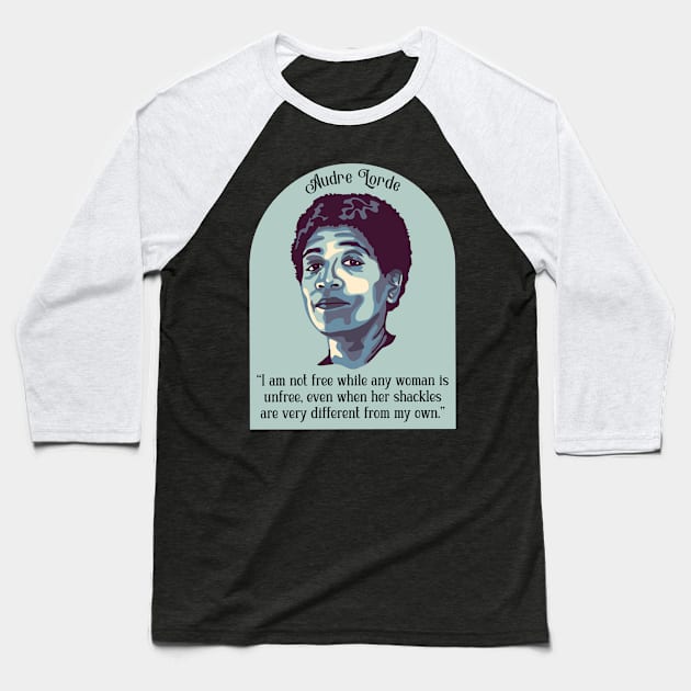 Audre Lorde Portrait and Quote Baseball T-Shirt by Slightly Unhinged